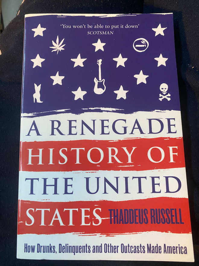 A Renegade History of The United States - Thaddeus Russell