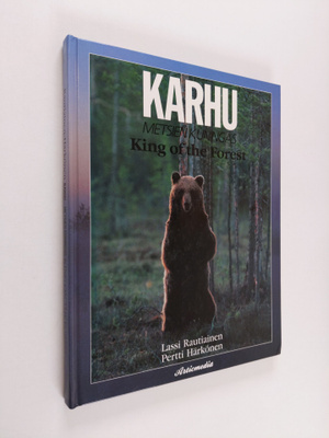 Lassi Rautiainen : Karhu, metsien kuningas = King of the ...