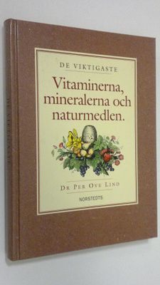 Per Ove Lind : De viktigaste vitaminerna, mineralerna och...