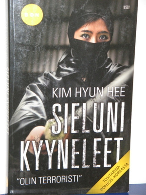 Kim Hyun Hee : SIELUNI KYYNELEET  "olin terroristi"