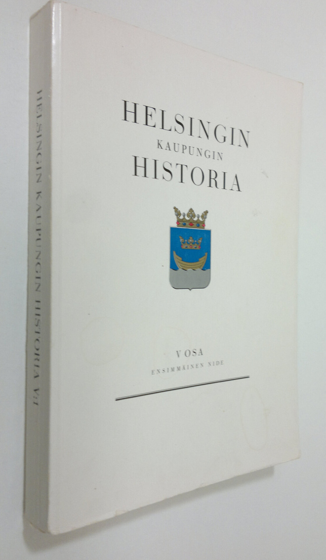 Ragnar Rosen : Helsingin kaupungin historia 5, (Ajanjakso...