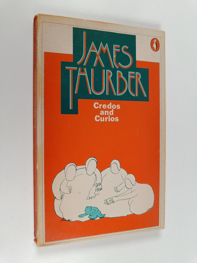 James Thurber : Credos and curios