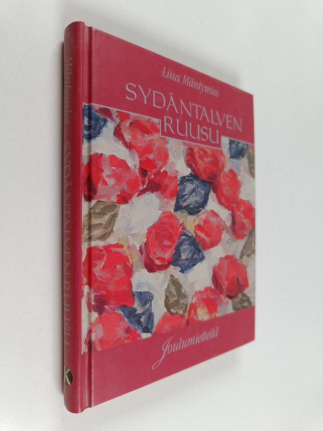 Liisa Mäntymies : Sydäntalven ruusu : joulumietteitä (sig...
