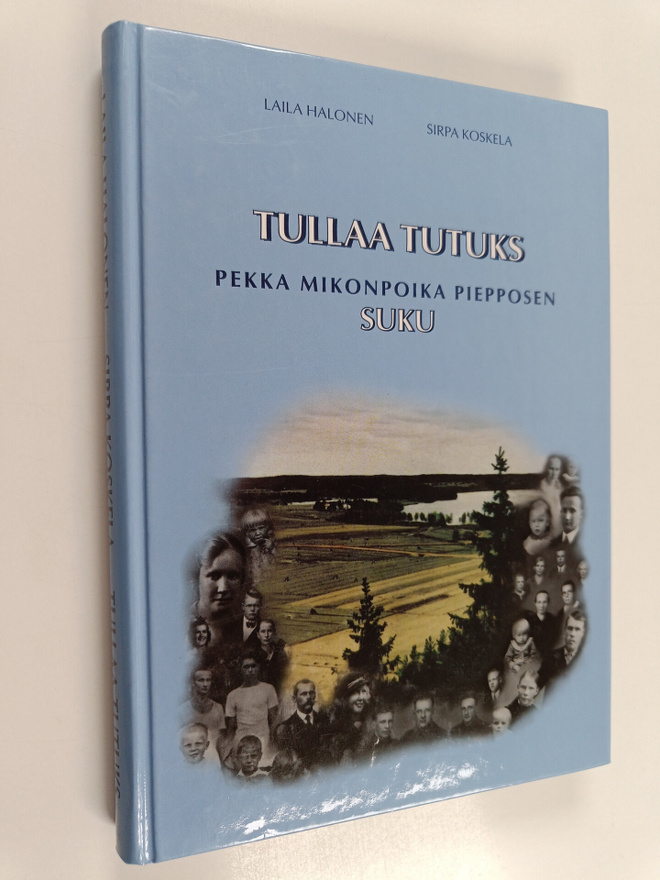 Laila Halonen : Tullaa tutuks Pekka Mikonpoika Piepposen ...