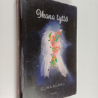 Elina Kilkku : Ihana tyttö - pikkukuva 1