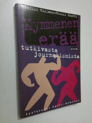 Heikki Hiilamo : Kymmenen erää tutkivasta journalismista