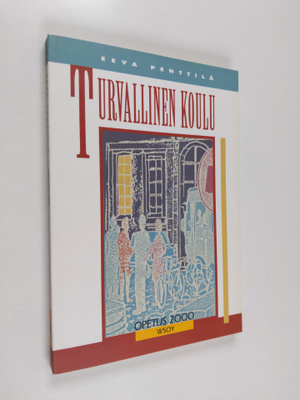 Eeva Penttilä : Turvallinen koulu