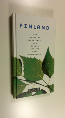 Finland : the northern experience, new Europe and the nex...