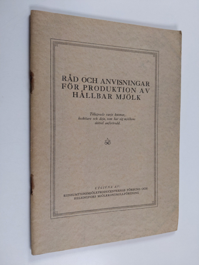 Walter Ehrström : Råd och anvisningar för produktion av h...