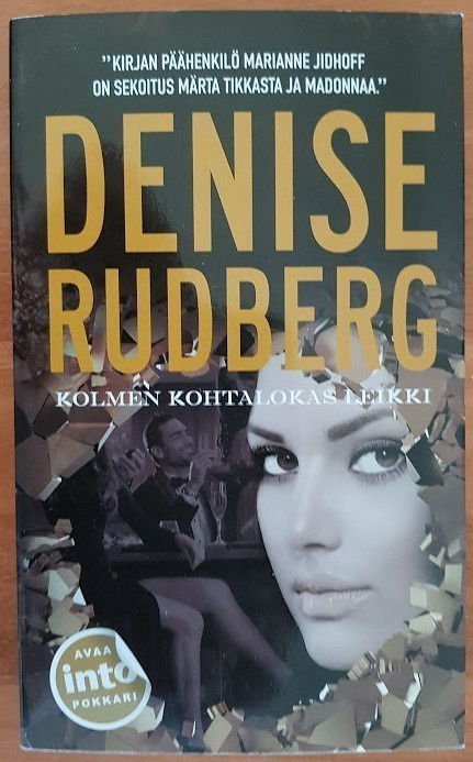 Denise Rudberg: Kolmen kohtalokas leikki