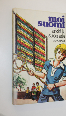 Erkki K. Suomela : Moi Suomi