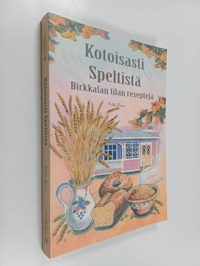 Pirkko Larmo : Kotoisasti speltistä : Birkkalan tilan res...