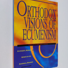 Orthodox visions of ecumenism : statements, messages and ... - pikkukuva 1