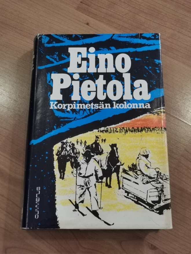 EINO PIETOLA, KORPIMETSÄN KOLONNA, Gummerus 1982
