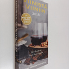 Juha Berglund : Viinistä viiniin 2016 : Viini-lehden vuos... - pikkukuva 1