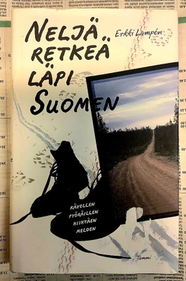 Erkki Lampen - Neljä retkeä läpi Suomen (sid.)