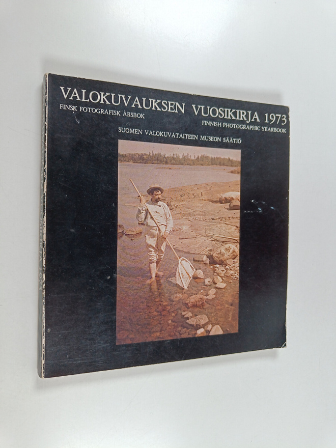 Valokuvauksen vuosikirja 1973 = Finsk fotografisk årsbok ...