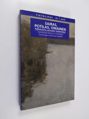 Marja-Liisa ym. (toim.) Honkasalo : Sairas, potilas, omai...