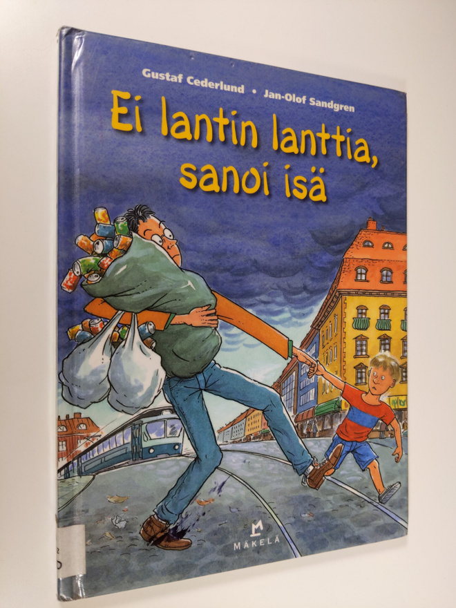 Gustaf Cederlund : Ei lantin lanttia, sanoi isä