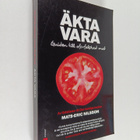 Mats-Eric Nilsson : Äkta vara : guiden till oförfalskad mat - pikkukuva 1