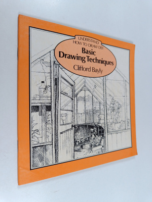 Clifford Bayly : Basic Drawing Techniques