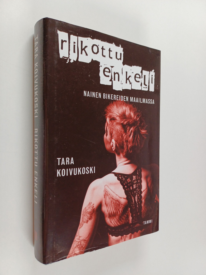 Tara Koivukoski : Rikottu enkeli