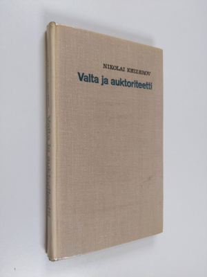 Nikolai Keizerov : Valta ja auktoriteetti : mistä sosiolo...