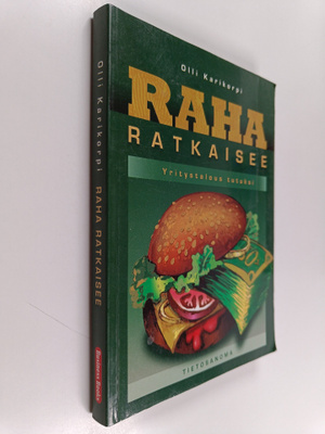 Olli Karikorpi : Raha ratkaisee : yritystalous tutuksi