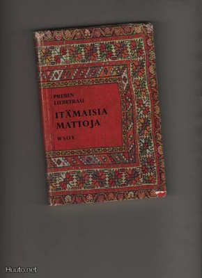 Liebetrau, Preben: Itämaisia mattoja, WSOY 1962, skp., K3