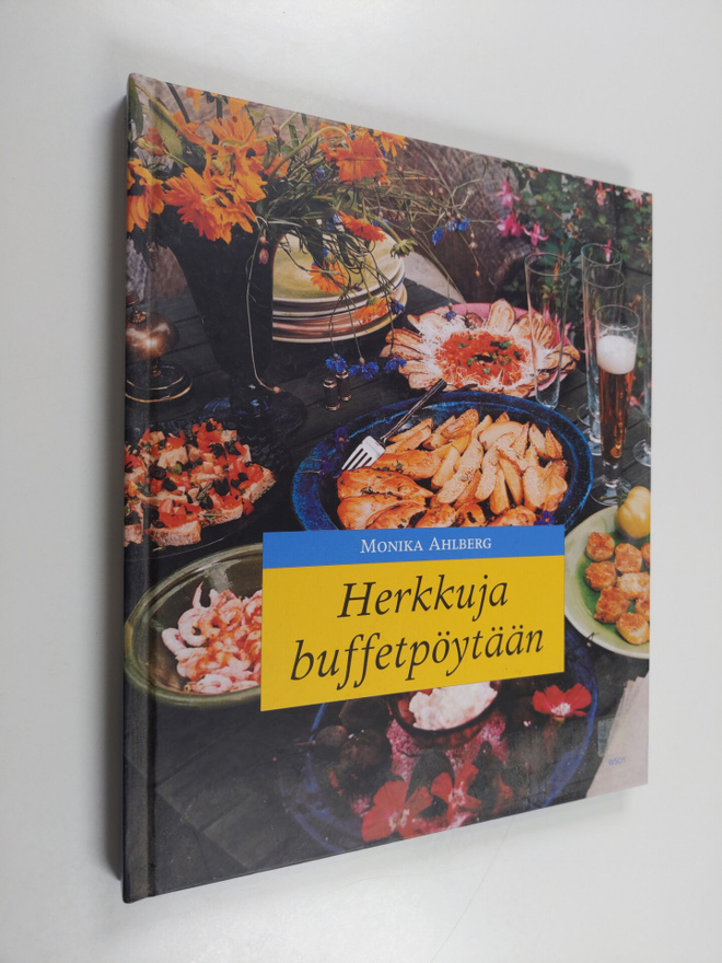 Monika Ahlberg : Herkkuja buffetpöytään