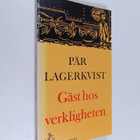 Pär Lagerkvist : Gäst hos verkligheten - pikkukuva 1