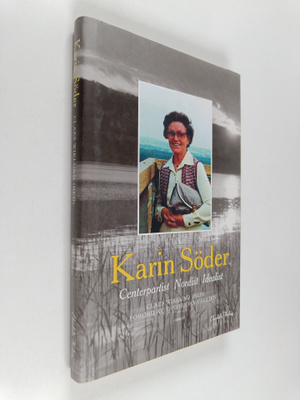 Riber Hansson : Karin Söder : centerpartist, nordist, ide...
