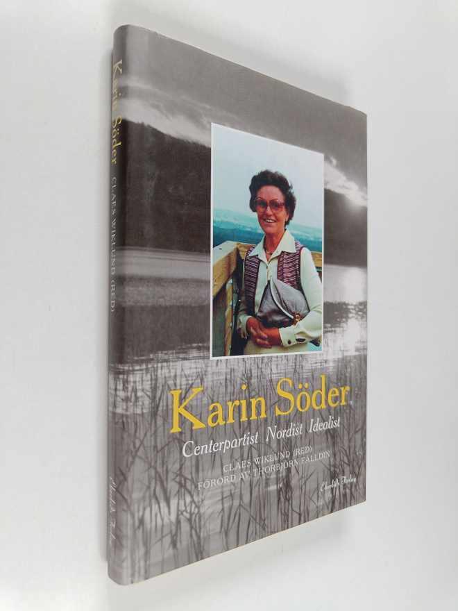 Riber Hansson : Karin Söder : centerpartist, nordist, ide...