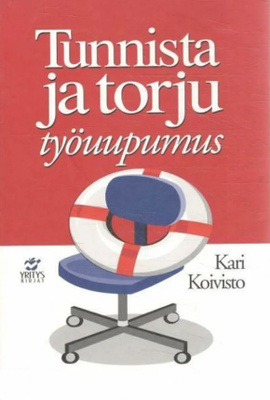 Kari Koivisto: Tunnista ja torju työuupumus