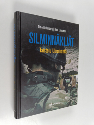 Timo Hellenberg ym. : Silminnäkijät : taistelu Ukrainasta