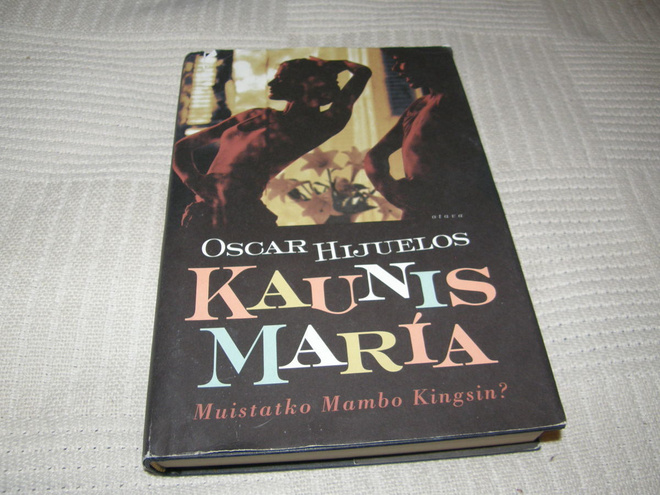 Oscar Hijuelos Kaunis Maria  -sid