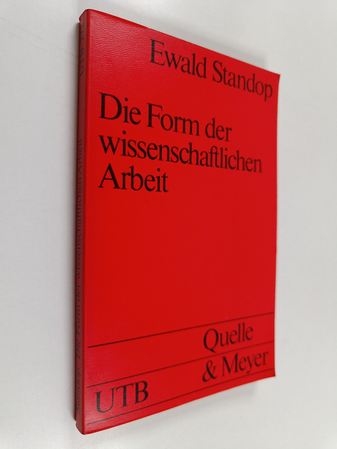 Ewald Standop : Die Form der wissenschaftlichen Arbeit