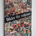 Rune Hassner : Bilder för miljoner : bildtryck och massfr... - pikkukuva 1