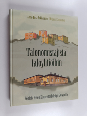 Anna-Liisa Pekkarinen : Talonomistajista taloyhtiöihin : ...