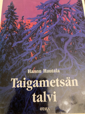 HANNU HAUTALA: TAIGAMETSÄN TALVI
