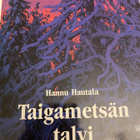 HANNU HAUTALA: TAIGAMETSÄN TALVI - pikkukuva 1