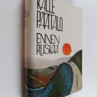 Kalle Päätalo : Ennen ruskaa - pikkukuva 1