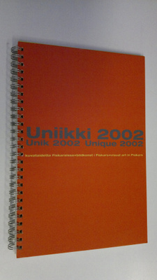 Pessi Rautio : Uniikki 2002 : kuvataidetta Fiskarsissa : ...