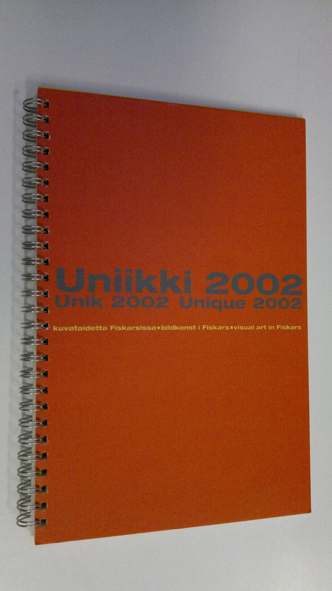 Pessi Rautio : Uniikki 2002 : kuvataidetta Fiskarsissa : ...