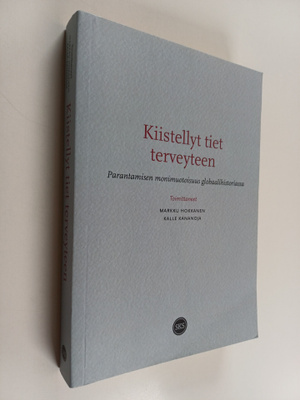 Kiistellyt tiet terveyteen : parantamisen monimuotoisuus ...