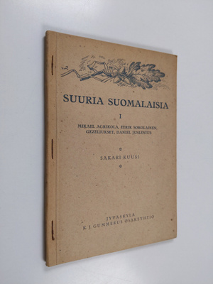 Sakari Kuusi : Suuria suomalaisia, 1 - Mikael Agrikola, E...