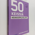 Katleena Kortesuo : 50 keissiä asiakaspalvelusta - pikkukuva 1