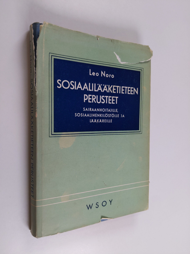 Leo Noro : Sosiaalilääketieteen perusteet sairaanhoitajil...