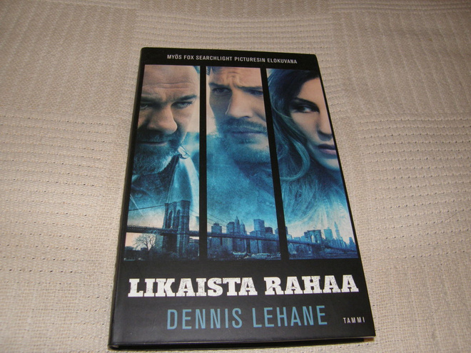 Dennis Lehane Likaista rahaa