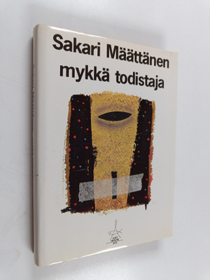 Sakari Määttänen : Mykkä todistaja (signeerattu, tekijän ...